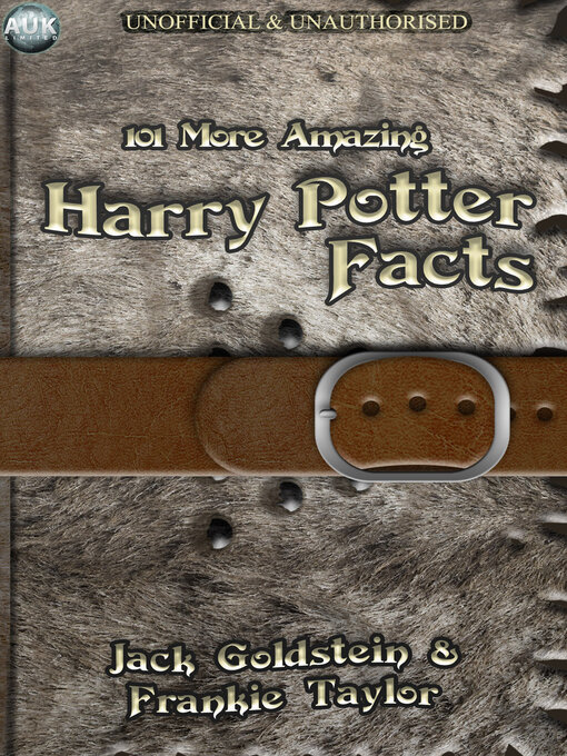 Title details for 101 More Amazing Harry Potter Facts by Jack Goldstein - Available